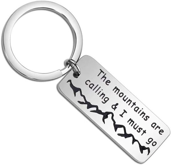 Mountain Hiking Keychain The Mountains are Calling & I Must Go Keychain Traveling Gift